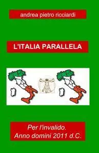 L’ITALIA PARALLELA