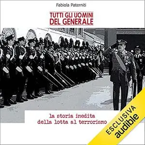 «Tutti gli uomini del Generale» by Fabiola Paterniti
