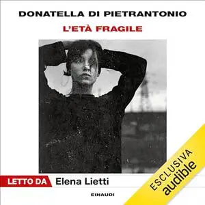 «L'età fragile» by Donatella Di Pietrantonio