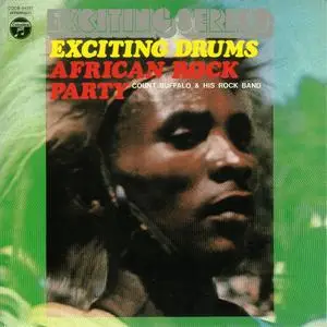 Count Buffalo & His Rock Band - Exciting Drums: African Rock Party (1969/2012)