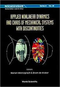 Applied Nonlinear Dynamics and Chaos of Mechanical Systems with Discontinuities