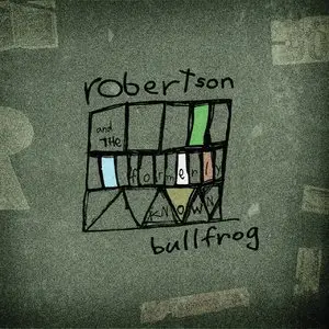 Robertson & the Formerly Known Bullfrog - Robertson & the Formerly Known Bullfrog (2014)