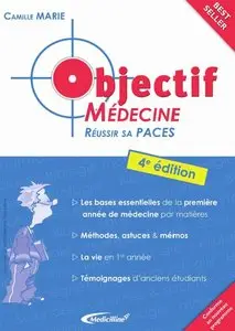 Objectif médecine : Réussir sa PACES