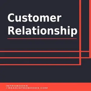 «Customer Relationship» by Introbooks Team