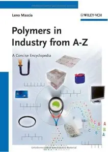 Polymers in Industry from A to Z: A Concise Encyclopedia [Repost]