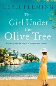 «The Girl Under the Olive Tree» by Leah Fleming