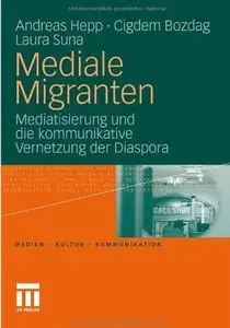 Mediale Migranten: Mediatisierung und die kommunikative Vernetzung der Diaspora [Repost]