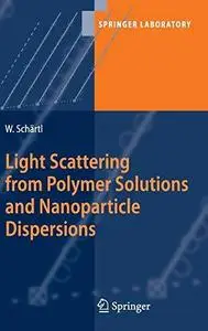 Light Scattering from Polymer Solutions and Nanoparticle Dispersions