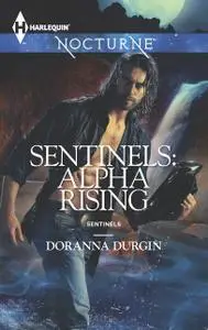 «Sentinels: Alpha Rising» by Doranna Durgin