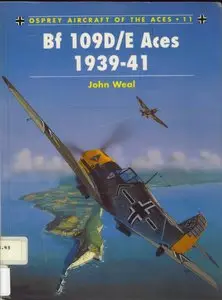 BF 109D/E Aces 1939-41 (Osprey Aircraft of the Aces 11) (Repost)