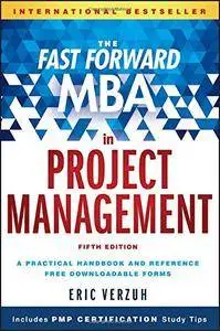 The Fast Forward MBA in Project Management, 5 edition