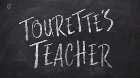 CH5. - The Teacher With Tourette's (2020)