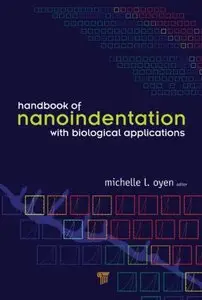Handbook of Nanoindentation: With Biological Applications