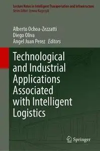 Technological and Industrial Applications Associated with Intelligent Logistics