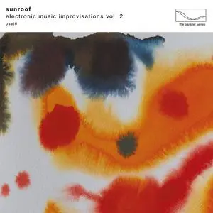 Sunroof - Electronic Music Improvisations, Vol. 2 (2023) [Official Digital Download 24/96]