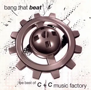 C + C Music Factory - Bang That Beat: Best Of C + C Music Factory (2009)