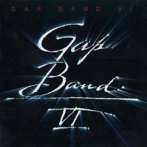 The Gap Band - Gap Band VI (1984) [2012, Remastered & Expanded Edition]