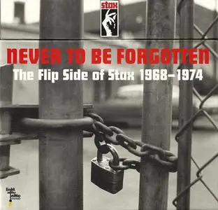 VA - Never to be Forgotten: The Flip Side of Stax 1968-74 (2012)