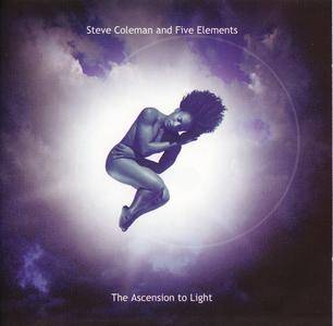 Steve Coleman and Five Elements - The Ascension to Light (2001)