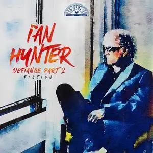 Ian Hunter - Defiance Part 2: Fiction (2024) [Official Digital Download]