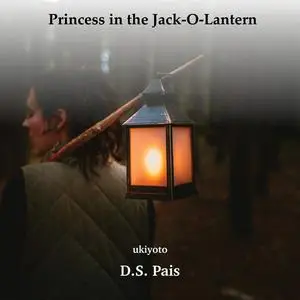 «Princess in the Jack-O-Lantern» by D.S. Pais