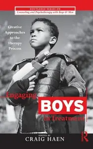 Engaging Boys in Treatment : Creative Approaches to the Therapy Process