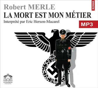 Robert Merle, "La mort est mon métier"