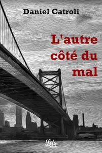 Daniel Catroli, "L'autre côté du mal"