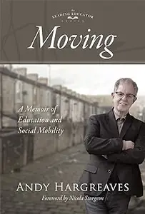 Moving: A Memoir of Education and Social Mobility