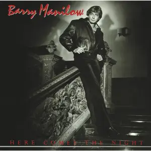 Barry Manilow   Here Comes the Night (1982) [Official Digital Download 24/96]