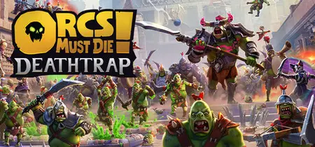 Orcs Must Die Deathtrap (2025)