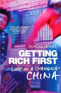 Getting Rich First: Life in a Changing China