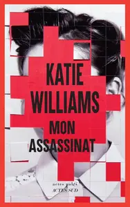 Katie Williams, "Mon assassinat"