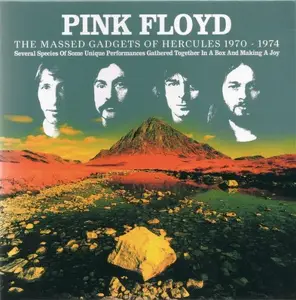 Pink Floyd - The Massed Gadgets Of Hercules 1970 - 1974 (2012)