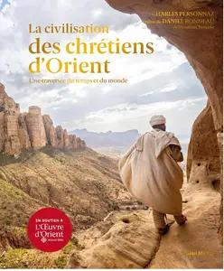 Charles Personnaz, "La civilisation des chrétiens d'Orient : une traversée du temps et du monde"