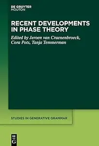 Recent Developments in Phase Theory