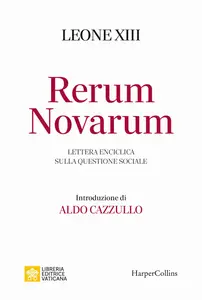 Leone XIII - Rerum novarum. Lettera enciclica sulla questione sociale