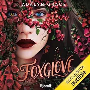 «Foxglove? Belladonna 2» Adalyn Grace