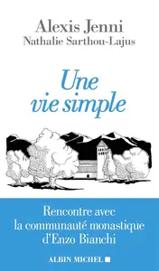 Alexis Jenni, Nathalie Sarthou-Lajus, "Une vie simple"