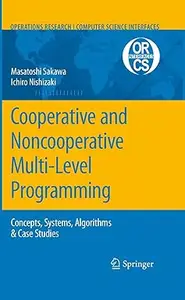 Cooperative and Noncooperative Multi-Level Programming