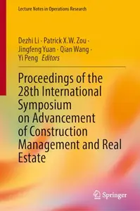 Proceedings of the 28th International Symposium on Advancement of Construction Management and Real Estate