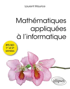 Mathématiques appliquées à l'informatique - Laurent Maurice