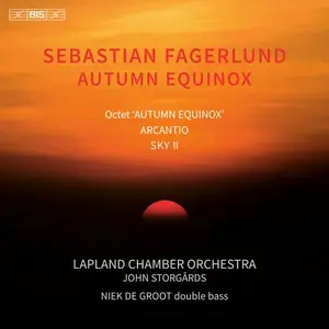 Niek De Groot, Lapland Chamber Orchestra & John Storgårds - Fagerlund: Autumn Equinox (2025)