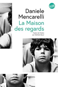 Daniele Mencarelli, "La maison des regards"