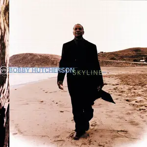 Bobby Hutcherson - Skyline (1999) (Repost)