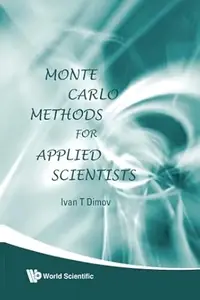 Monte Carlo Methods For Applied Scientists