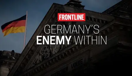 PBS - FRONTLINE: Germany's Enemy Within (2024)