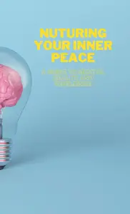 Nurturing Your Inner Peace: A Guide to Mental Health and Resilience