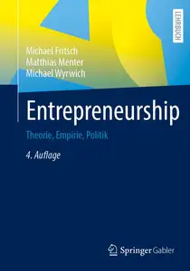 Entrepreneurship: Theorie, Empirie, Politik, 4. Auflage