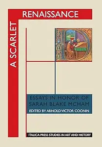 A Scarlet Renaissance: Essays in Honor of Sarah Blake McHam